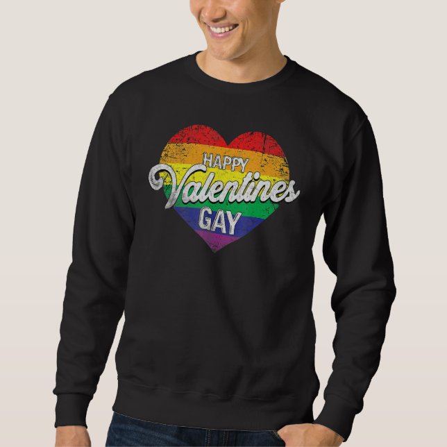Happy Valentine's Gay Shirt, LGBT Pride Funny Vale Sweatshirt (Vorderseite)
