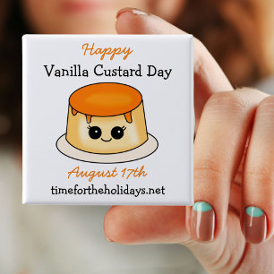 Happy Vanilla Custard Day   August 17. Button