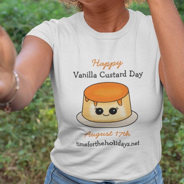 Happy Vanilla Custard Day | August 17. T-Shirt (Von Creator hochgeladen)