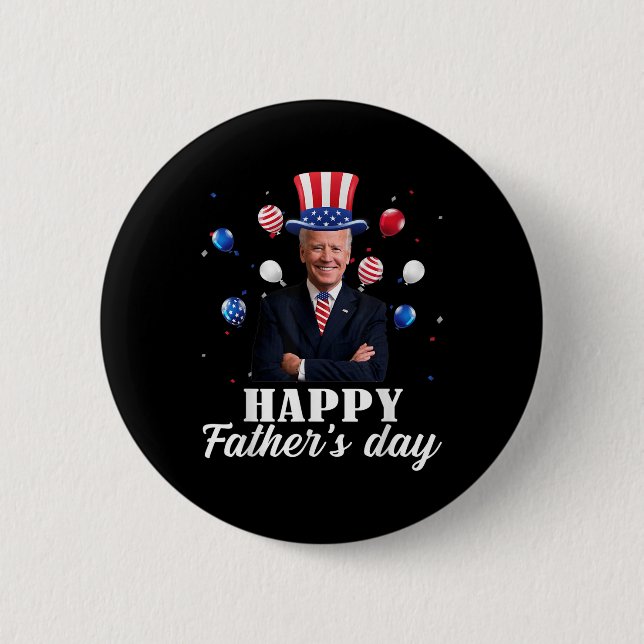 Happy Vathers Day 4. Juli Anti Joe Biden Suppo Button (Vorderseite)