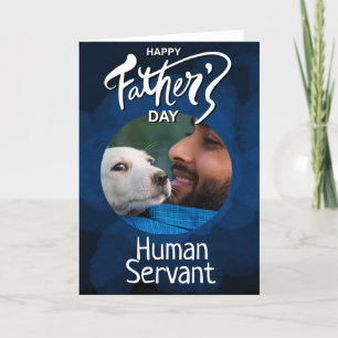 Happy Vathers Day Human Servant Custom Blue Dankeskarte