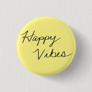 Happy Vibes Yellow Cursive Typografy Button