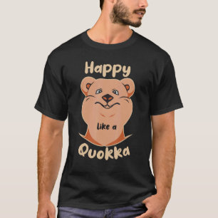 Happy wie ein Quokka Cut Daizy Quokka gefüllt Anim T-Shirt