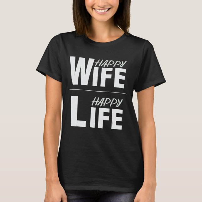 Happy wife happy life T-Shirt (Vorderseite)
