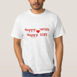 Happy WIFI Happy LIFI T-Shirt<br><div class="desc">Oh,  so wahr - Glückliche Ehefrau,  glückliches Leben,  wenn Mamma nicht glücklich ist,  ist niemand glücklich! Dies würde einen lustigen Hochzeitsfeier T - Shirt für alle Mitglieder des Party Groom T - Shirt BestMan T - Shirt Trauzeuge T - Shirt Usher T - Shirt RingBearer T - Shirt</div>