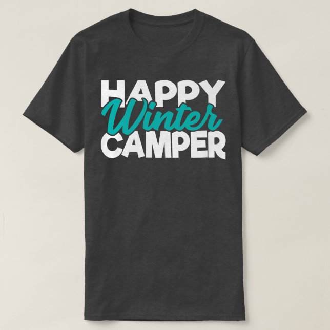 Happy Winter Camper Snow Camping Legend Winter Cam T-Shirt (Design vorne)