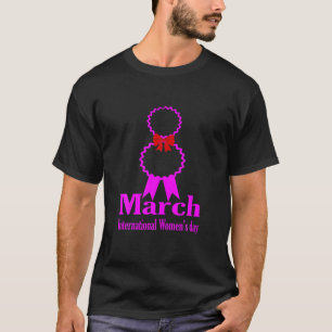 Happy Women's Day 8 März 2022, International Wome T-Shirt