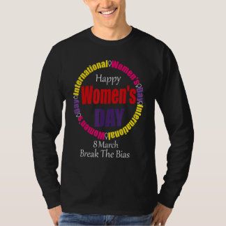 Happy Women's Day 8 März 2022 Internationale Fraue T-Shirt