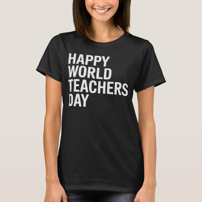 Happy World Teachers' Day T-Shirt (Vorderseite)