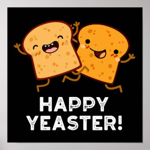 Happy Yeaster Funny Bread Dark BG Poster