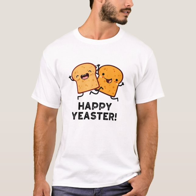 Happy Yeaster Funny Bread Pub T-Shirt (Vorderseite)