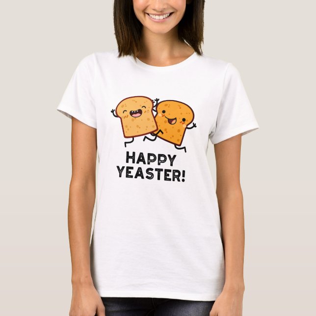 Happy Yeaster Funny Bread Pub T-Shirt (Vorderseite)