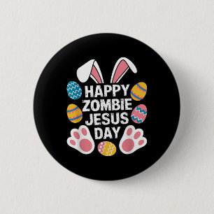 Happy Zombie Jesus Day Oster Zombie Button