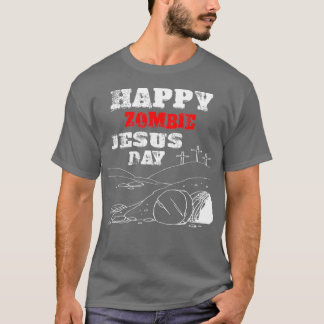 Happy Zombie Jesus Day Religiöse Parodie T-Shirt