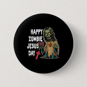 Happy Zombie Jesus Day Skeleton Horror Christ Hall Button