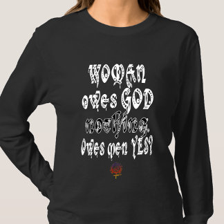HappyWorkT FRAU EIGNET GOTT NICHTS, ABER MÄNNER JA T-Shirt