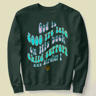 HappyWorkT GOD IST 2000 JAHRE SPÄT AUF KINDERUNTER Hoodie