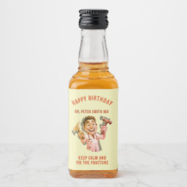 HAPY BIRTHDAY Keep calm and fix the fracture MD Alkoholflaschenetikett
