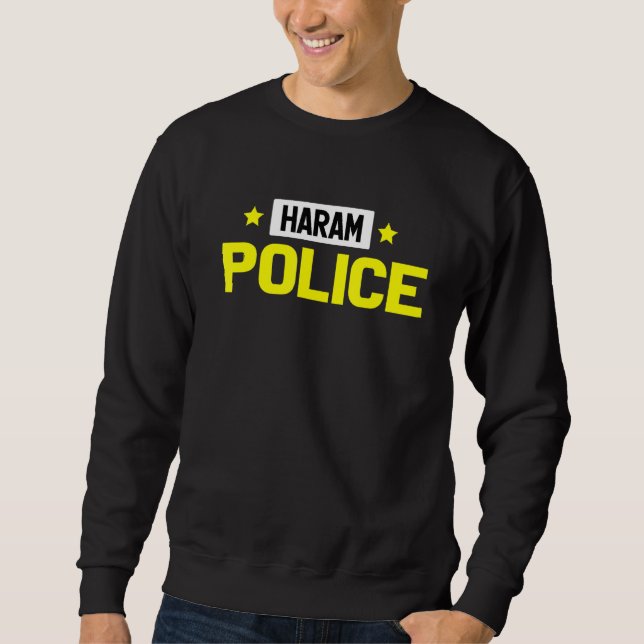Haram Police Muslim Islam Sweatshirt (Vorderseite)