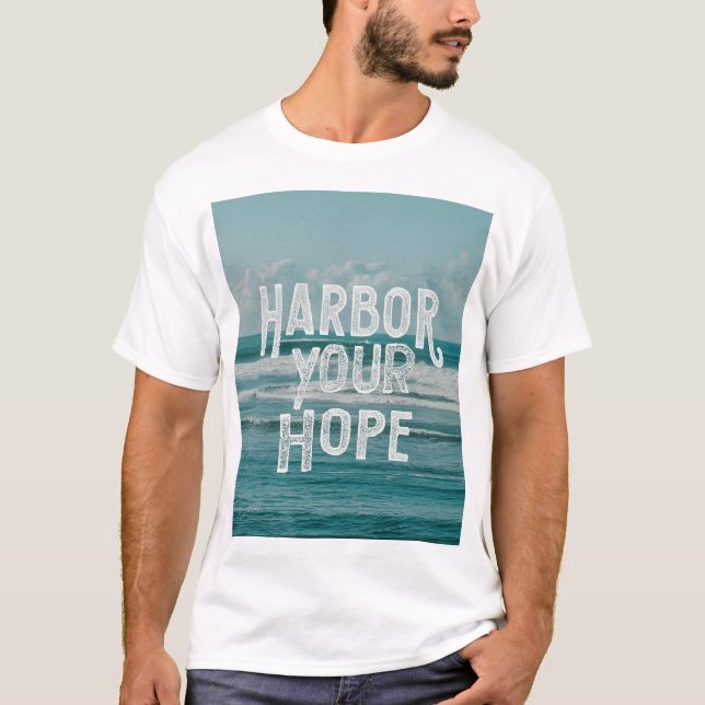 Harbour Your Hope T-Shirt (Vorderseite)
