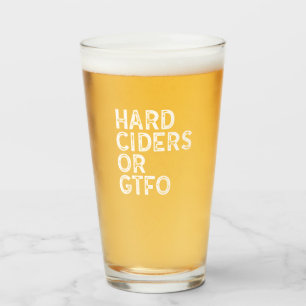 Hard Ciders oder GTFO Glas