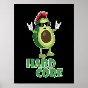 Hard Core Avocado Funny Poster