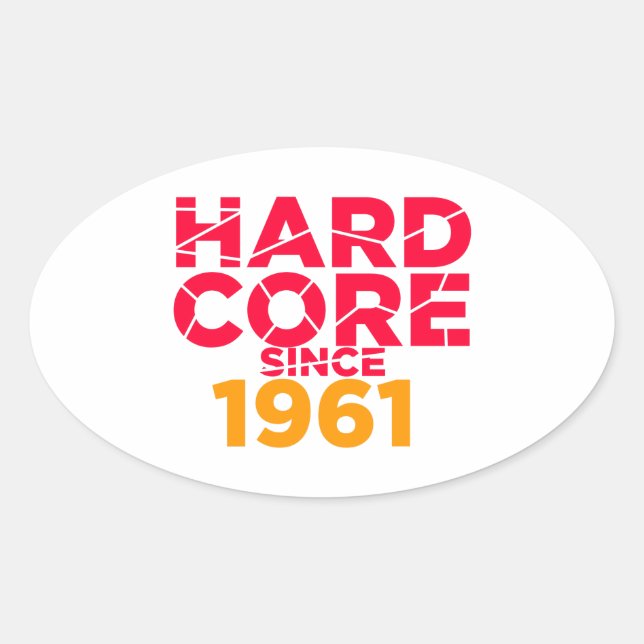 Hard Core seit 1961 Ovaler Aufkleber (Vorderseite)