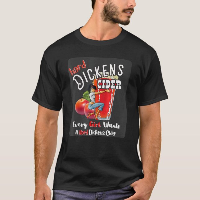 Hard Dickens Cider Girl Whiskey und Bier Apple Hu T-Shirt (Vorderseite)