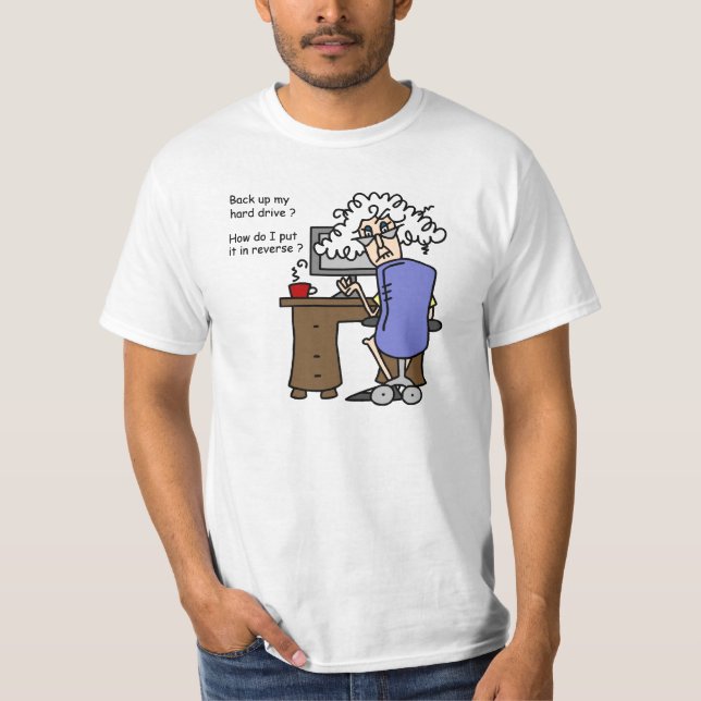 Hard Drive Back Up Humorous T-Shirt (Vorderseite)