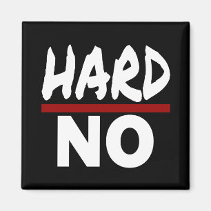 HARD NO, Funny Stuborn No Danke Magnet