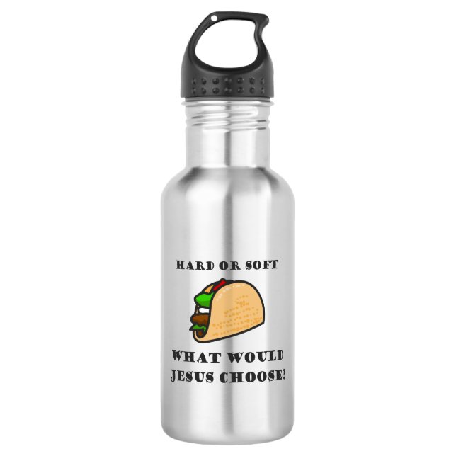 Hard oder Soft Taco, was sollte Jesus wählen Edelstahlflasche (Vorderseite)