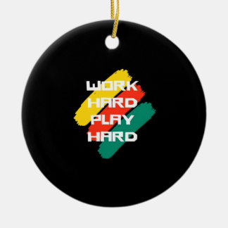Hard Play Hard Cool Design Classic Keramik Ornament