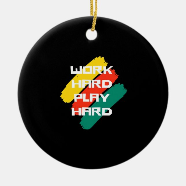 Hard Play Hard Cool Design Classic Keramik Ornament (Vorne)