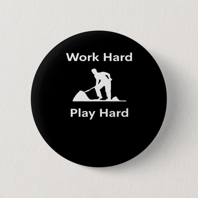 Hard Play Hard Worker - White Classic Button (Vorderseite)