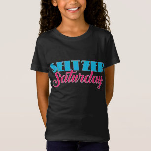 Hard Seltzer Samstag Alkohol Obst Samstags Mädchen T-Shirt