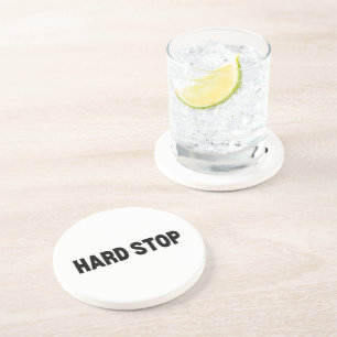 Hard Stop   Premium Sandstein Untersetzer