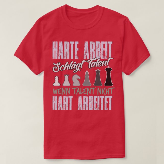 Hard Work Beats Talent Chess Player 1  T-Shirt (Design vorne)