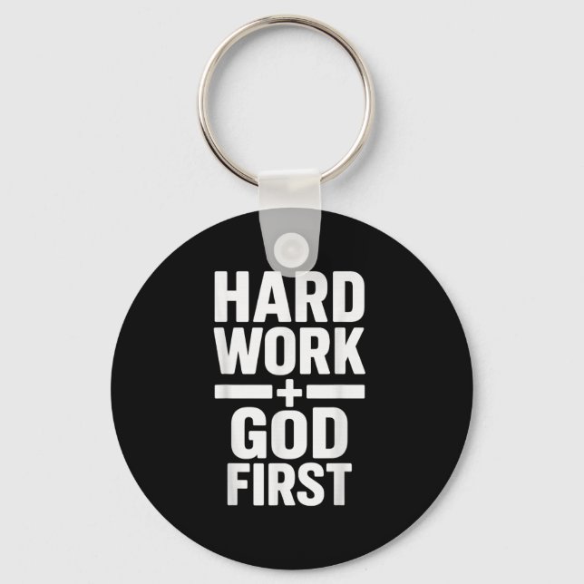 Hard Work God First Bold Statement Christlich Moti Schlüsselanhänger (Vorderseite)