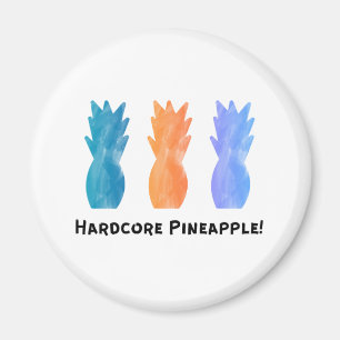 Hardcore-Ananas Magnet