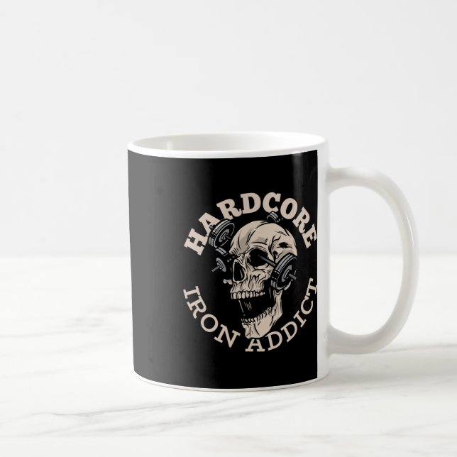 Hardcore Iron Addict Kaffeetasse (Rechts)