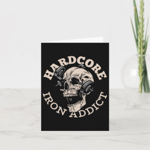 Hardcore Iron Addict Karte