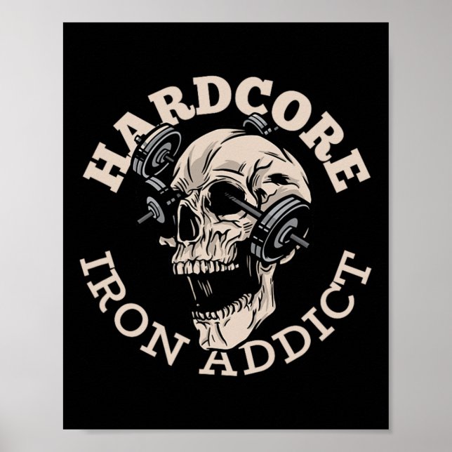 Hardcore Iron Addict Poster (Vorne)