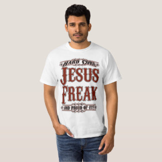 Hardcore-Jesus-Freak und stolzes auf es der T - T-Shirt