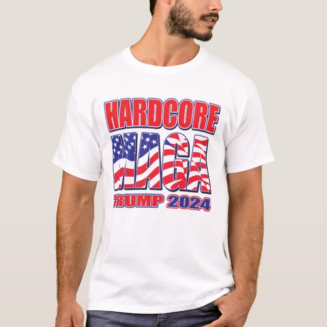 Hardcore Maga Trump 2024 T-Shirt (Vorderseite)