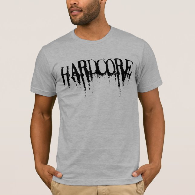 Hardcore T-Shirt (Vorderseite)