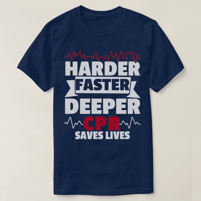 Harder Faster Deeper CPR T-Shirt (Design vorne)