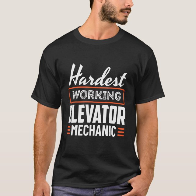 Hardest Working Elevator Mechanician Appar T-Shirt (Vorderseite)