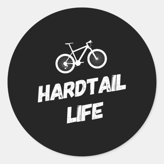 Hardtail Life Hard Tail Mountain Bike Biking  Runder Aufkleber (Vorderseite)
