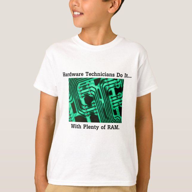 Hardware-Techniker tun es... Mit viel RAM T-Shirt (Vorderseite)