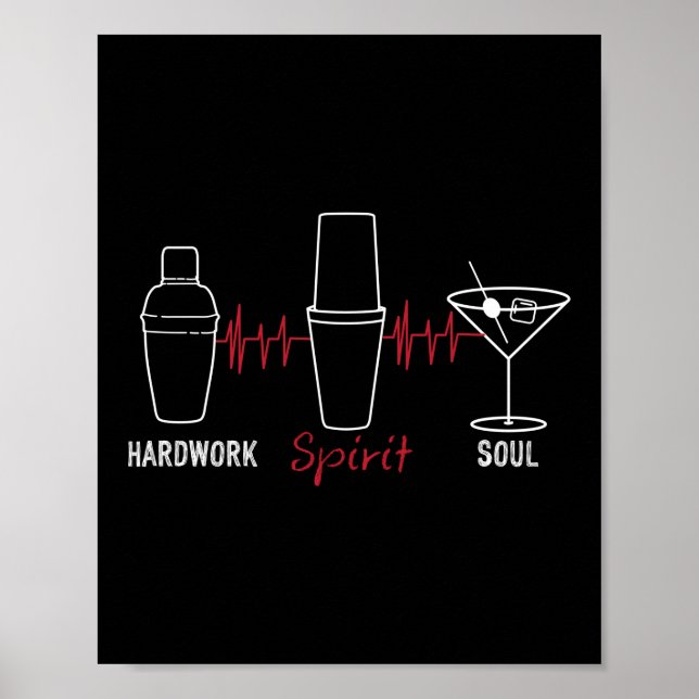 Hardwork Spirit Soul Funny Barkeeper Mixologe Poster (Vorne)